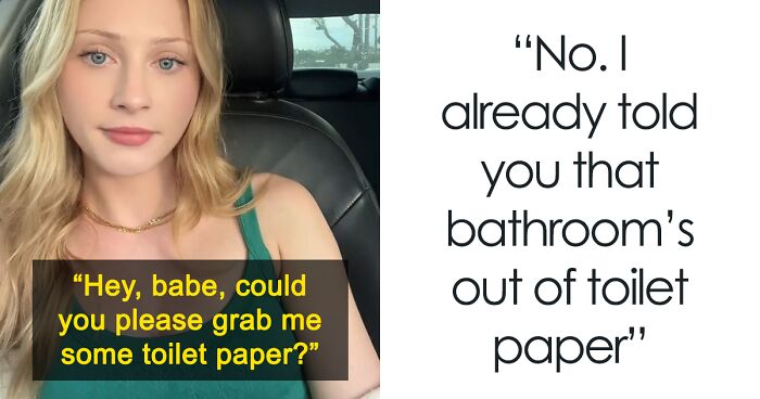 “You’re Going To Have To Figure It Out”: Guy Refuses To Get Toilet Paper For GF, Gets Dumped