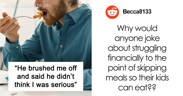 Woman Livid Deadbeat Boyfriend Keeps Eating The Food They Can Barely Afford, Kicks Him Out