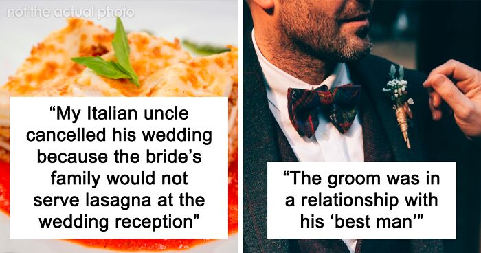 Netizens Share The Bizarre Reasons People Have Canceled Weddings, Here Are The 67 Best Ones