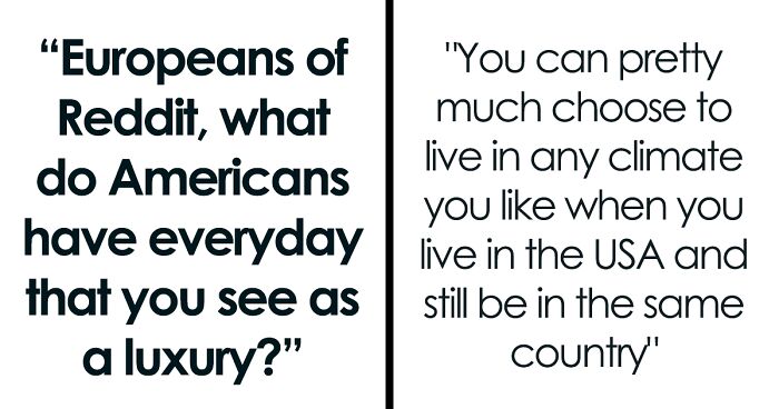 21 Benefits Of Living In America That Are Rarely Found In Europe, As Shared On This Online Page