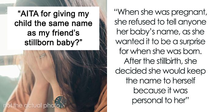 “My Daughter Would Be A Living Reminder”: Grieving Woman Confronts Friend About Baby Name