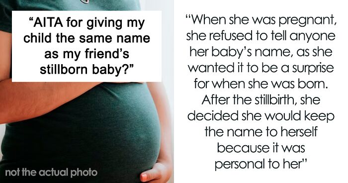 Friend Asks Pregnant Woman To Choose A Different Name For Her Baby, Drama Ensues