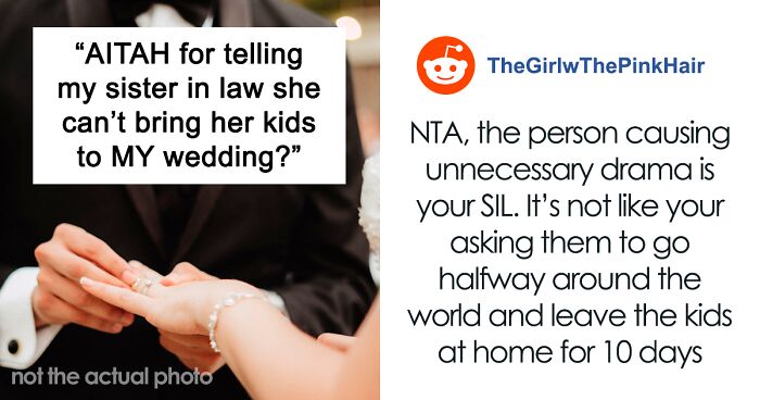 “AITAH For Telling My Sister-In-Law She Can't Bring Her Kids To My Wedding?