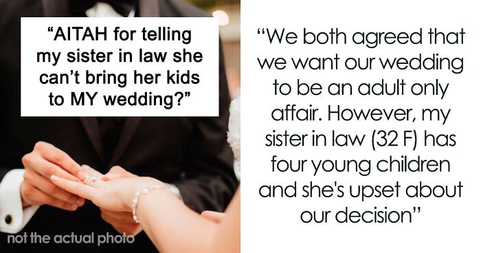 Bride Refuses To Make Exceptions For SIL's Kids At Her Childfree Wedding, Gets Called Heartless