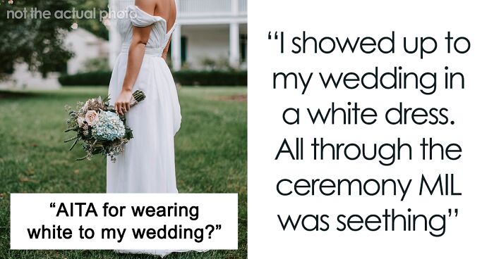 Bride Conflicted After Family Glare Daggers At Her: “AITA For Wearing White To My Wedding?