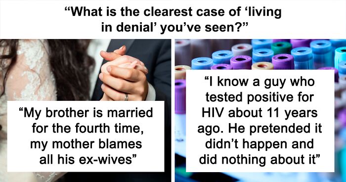 58 Stories Of People Living In Denial And Doing Nothing To Make Things Better