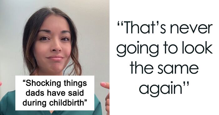 14 Things Men Had The Audacity To Say In The Delivery Room, As Heard By This Nurse