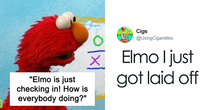 Elmo Asks, “How’s Everybody Doing?” And Gets These 28 Dark Answers