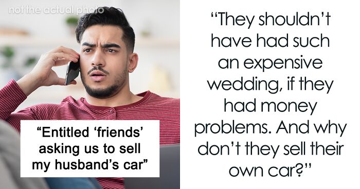 Guy Loses 'Friends' After he Refuses To Sell His Car And Give Them The Money