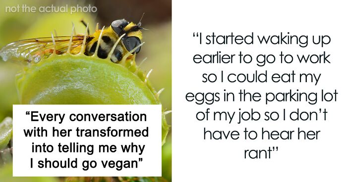 “She Was Livid”: Woman Relishes In Taking Revenge On Obnoxious Vegan Roommate