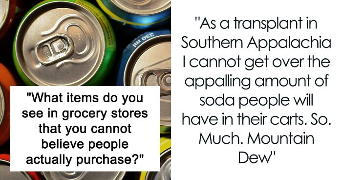 30 People Shared Which Grocery Store Items They Cannot Believe People Actually Purchase