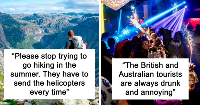 36 Locals Share The Annoying Things That Tourists Do That Grind Their Gears