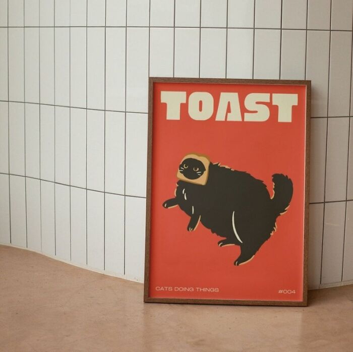 Make Room On Your Wall (And In Your Heart) For The Toast-Loving Feline That's The Muse Behind This Gem Because Let's 'Loaf' It, Everyone Kneads A Little Cat Humor.
