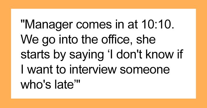 Interviewer Gets In Trouble With Corporate After Trying To Blame Her Lateness On Job Interviewee