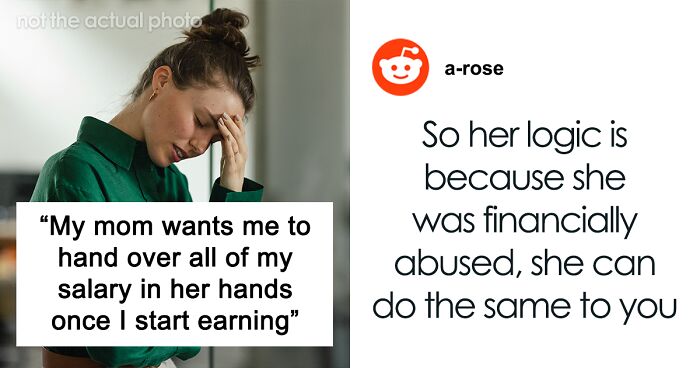 Mom Wants To Take Control Of All The Money Her Adult Daughter Earns, She Refuses