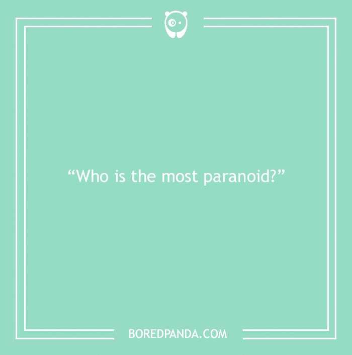 Wonder What People Think? Ask Them These Paranoia Questions To Find Out