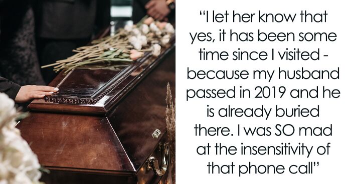 Woman Shares A Mildly Infuriating Story About A Call From Funeral Home Where She Buried Her Husband