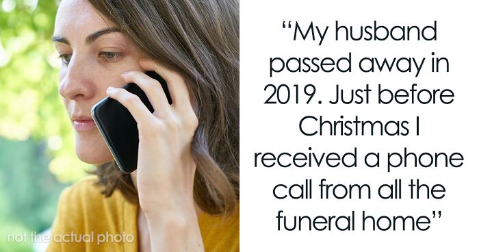 Widow Is Angry About A Heartless Sales Pitch Call From Funeral Home Post Husband’s Burial