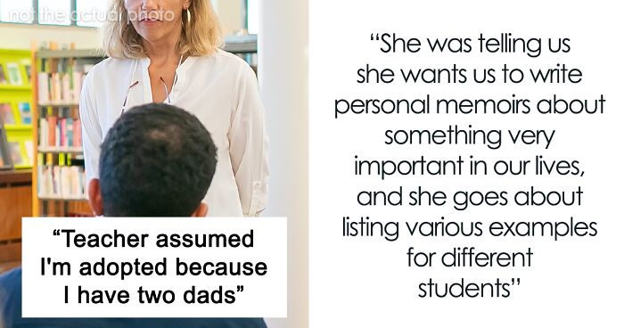 Teacher Assumes Student Is Adopted Because Of 2 Dads, They Pretend To Learn The Truth Just Now