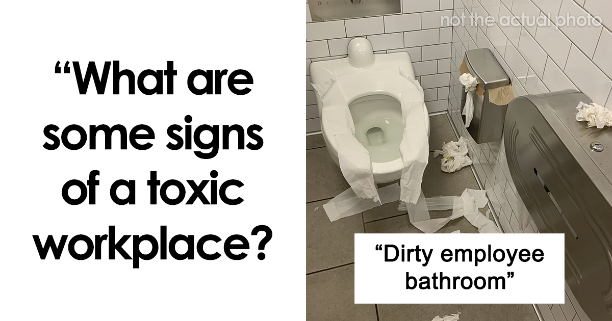 30 Signs Of A Toxic Workplace That Many People Are So Used To, They Don ...