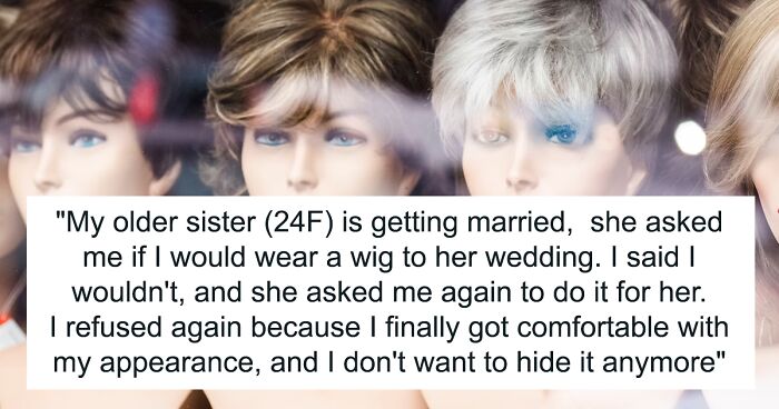 Bald Teen Asks If It's Wrong That She Refused To Wear A Wig to Her Sister's Wedding