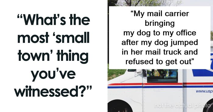 49 Funny Small Town Life Stories That May Inspire You To Ditch The Big City