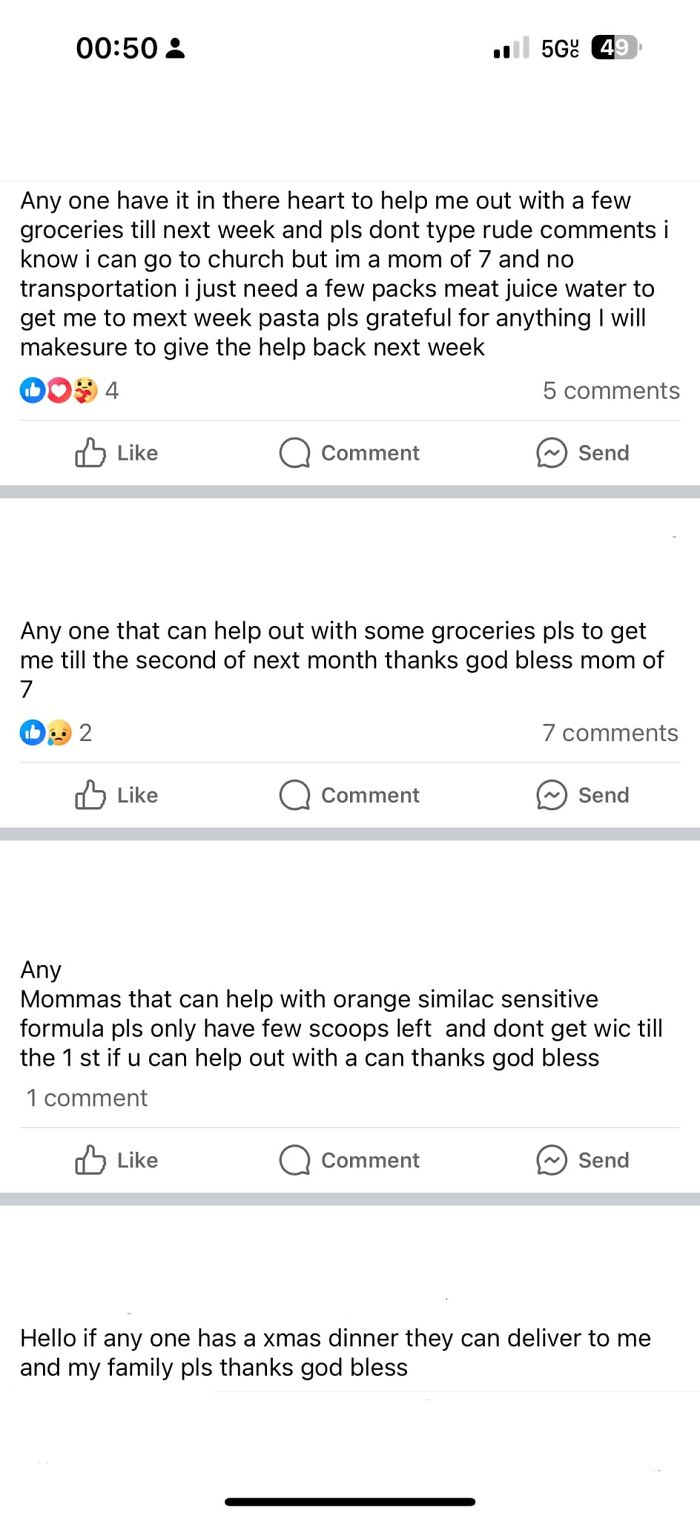 In A Local Group I’m In. This Lady Has Literally Made Dozens Of Posts Just Dating Back From Dec 2023 Asking For Food Handouts, Diapers, Formula, Etc. People Comment Links And Flyers For Food Drives And Church Charities That Provide What She’s Asking For For Free But She Turns Them Down Due To The Fact That “She Doesn’t Drive.” I’ve Done My Time As A Broke Mom With Little Income And If Help Is Available, You Make A Way To Get It. 🤷🏼‍♀️ Oh! And She Has Seven Kids