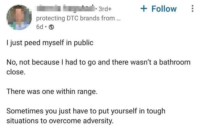 Pissing Yourself During A Salary Negotiation Will Make Them Agree To Your Terms To Leave The Awkward Meeting. Never Let Them Know Your Next Move