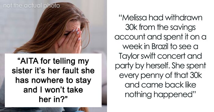 Man Refuses To Take In His Sister After She Spends $30k To Go See Taylor Swift In Brazil