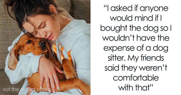 Couple Won't Let Their Friend Bring Dog On A Trip But Expect Her To Pay For Their Kids