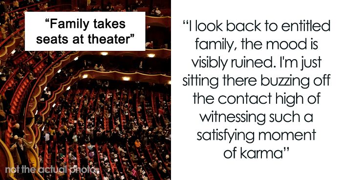 Theater Goer Enjoys Spectacle Of Entitled Family Getting A Healthy Dose Of Karma