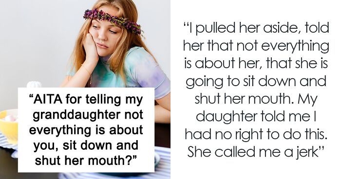 Grandparent Has Had It With Attention-Seeking Teen: “Sit Down And Shut Your Mouth”