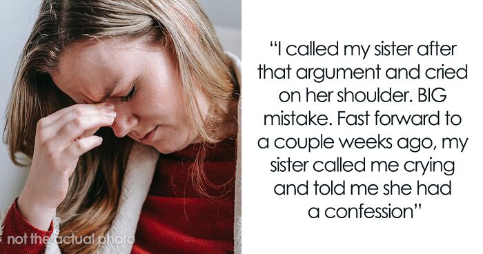 “Please Don’t Hate Me”: Woman’s Confession Ruins Her Relationship With Sister And Her Marriage