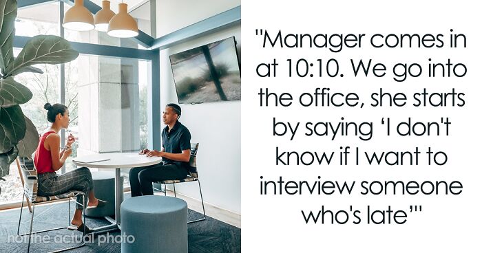 Person Who Arrived Early Is Blamed For Being Late By Interviewer Who Actually Was Late