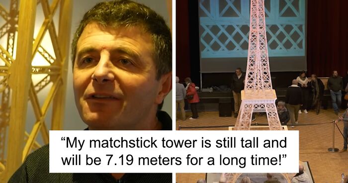 Man’s Dreams Go Up In Smoke After Guinness Denies Tallest Matchstick Sculpture For Eiffel Tower