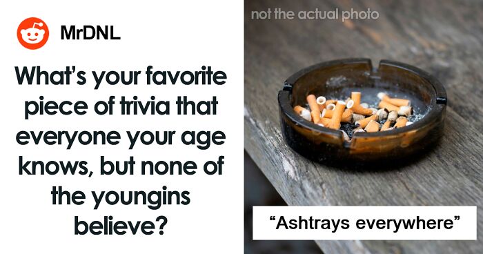 60 Absolutely Normal Things From The Past That Make Younger Generations’ Eyes Pop