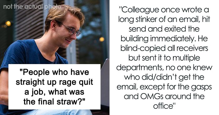 44 Incidents That Made People Straight-Up Quit Their Job And Never Look Back 