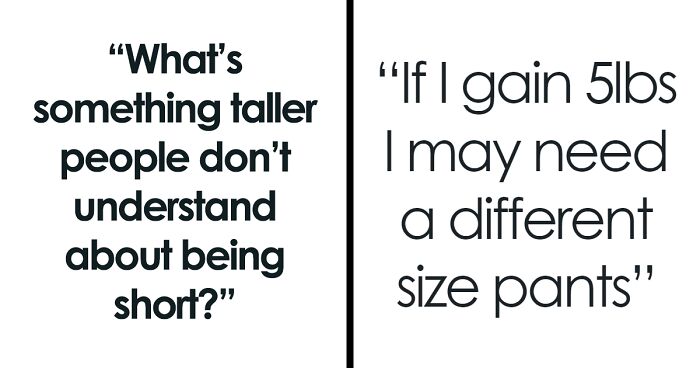 79 Annoying Problems Short People Face That Prove The World Is Designed For Taller People