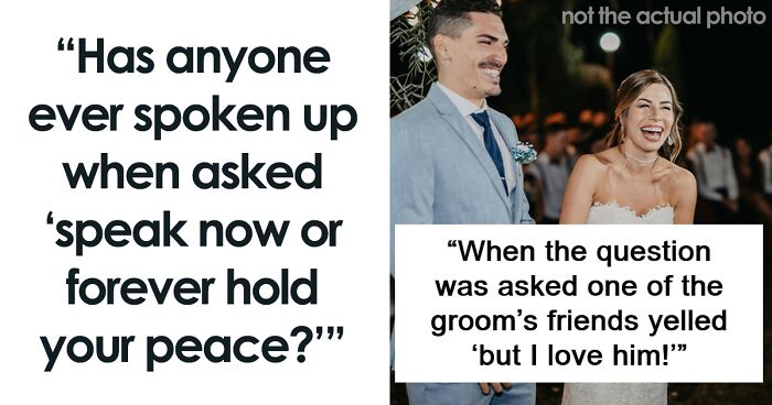 26 People Share Wedding Objections They've Witnessed In Real Life