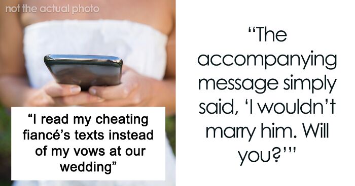 Woman Reads Cheating Fiancé's Texts Instead Of Her Wedding Vows