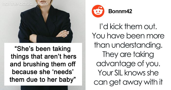 Woman Is Sick And Tired Of Her SIL Taking Her Stuff, Kicks Her And Her Family Out