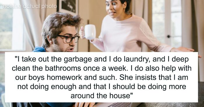 Husband Tries To Figure Out Why His Wife Is Pressuring Him To Take On More Chores, Tragedy Ensues