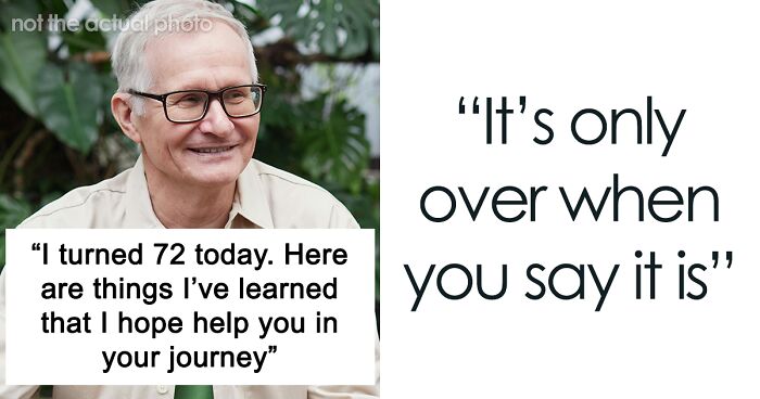 “I Turned 72 Today”: Man Shares Life Lessons He’s Learned In Over 7 Decades, Netizens Add To It