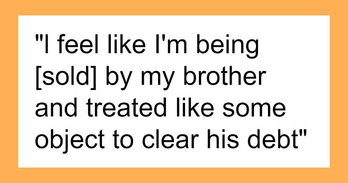 “AITAH For Refusing To Date My Brother’s Friend And Costing Him $10,000?”