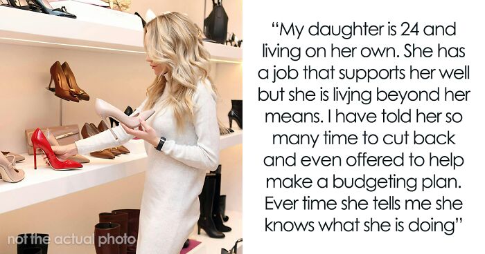 24 Y.O. Spends Her Money On Frivolous Things, Gets 3K Into Debt And Expects Parent To Cover It