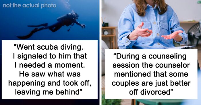 63 Moments When People Realized They Needed To Get A Divorce ASAP