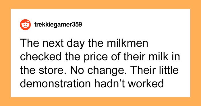 Grocery Store Tries To Put Milkmen Out Of Business, Regrets It When They Take Petty Revenge