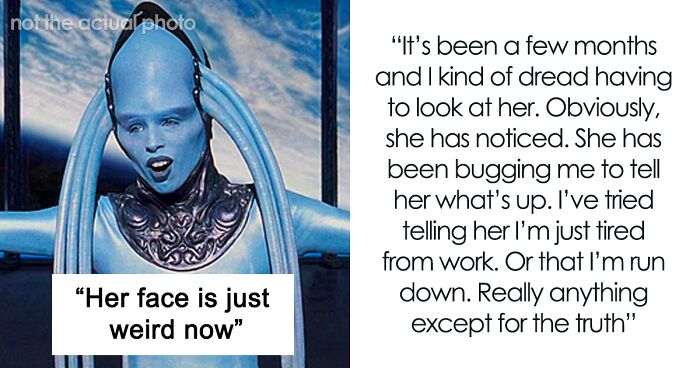 Guy Dreads Looking At Wife’s ‘New’ Face, Says She Looks Like A Blue Alien From The Fifth Element