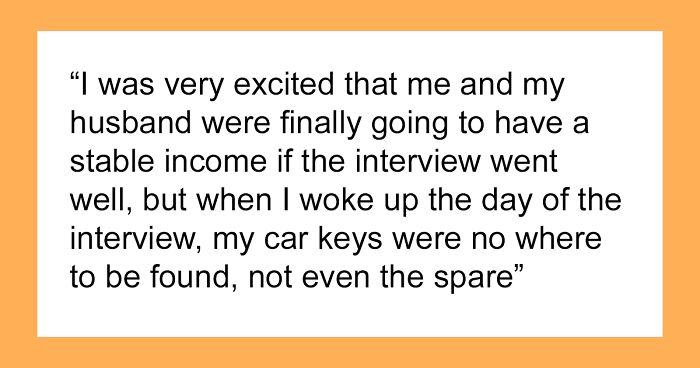 Husband Hides Car Keys So That Wife Will Miss Her Job Interview