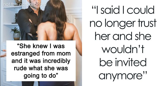 Man Says He Can No Longer Trust Sister And Uninvites Her From His Wedding Over His Mom Drama